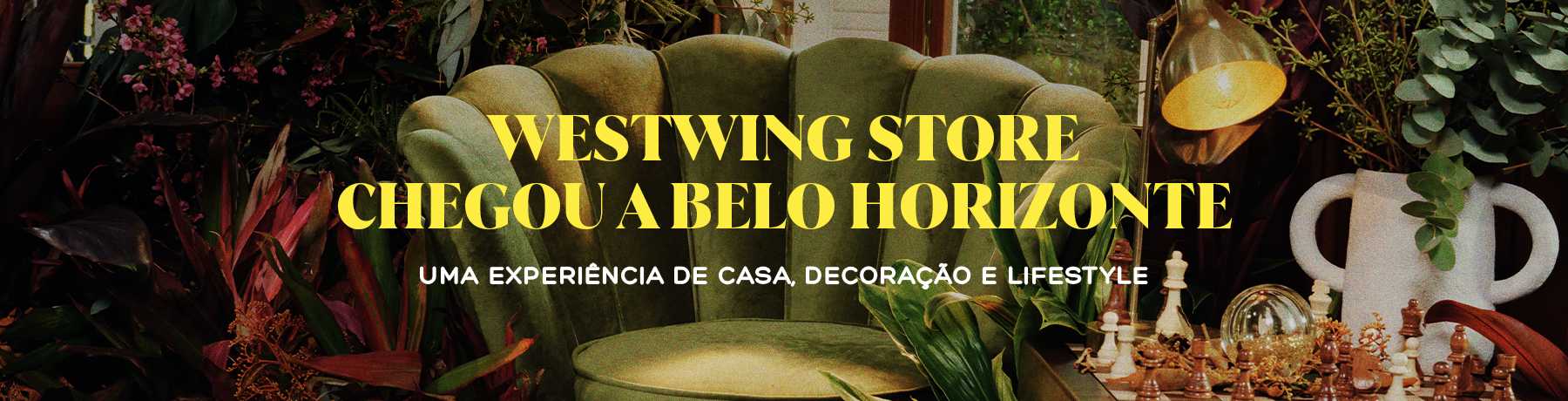 Westwing Store Belo Horizonte | WestwingNow
