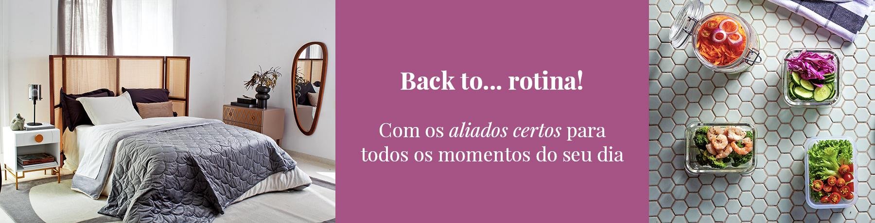 Back to... rotina | WestwingNow
