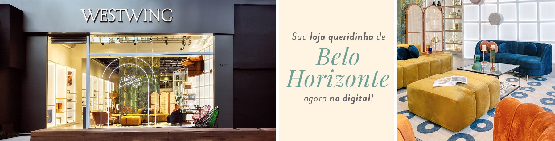 Westwing Store Belo Horizonte | Westwing Now