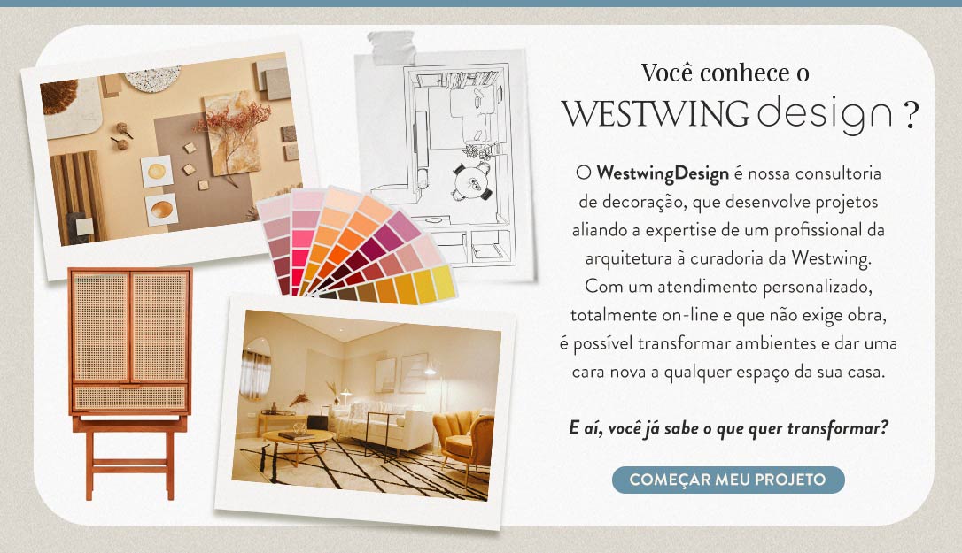 Conheça o Westwing Design | WestwingNow