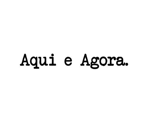 Letrinhas Aqui e Agora