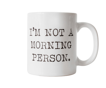 Caneca Not A Morning Person