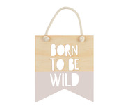 Placa Born To be wild Leola - Rosa Bebê | WestwingNow
