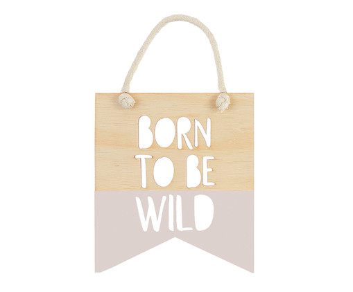 Placa Born To be wild Leola - Rosa Bebê, Rosa | WestwingNow