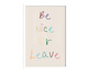 Quadro Be Nice Or Leave A2 com Moldura Branca, Colorido | WestwingNow