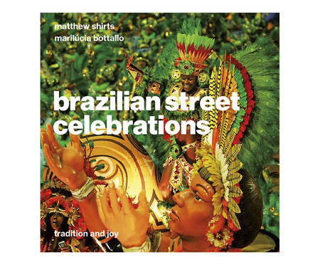 Livro em Capa Dura 'Brazilian Street Celebrations | Festas Brasileiras' | WestwingNow