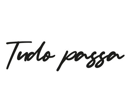 Frase De Parede Tudo Passa | Westwing