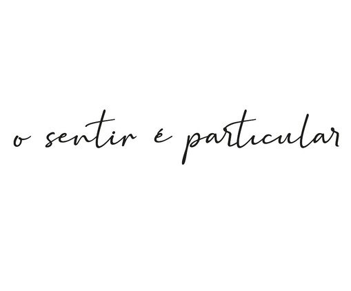 Frase De Parede O Sentir É Particular, Preto | WestwingNow
