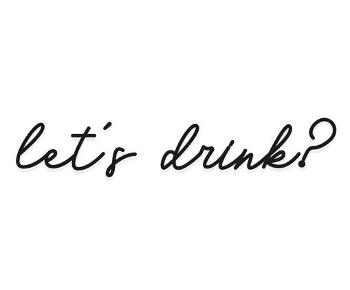 Adorno de Parede Lets Drink, Preto | WestwingNow