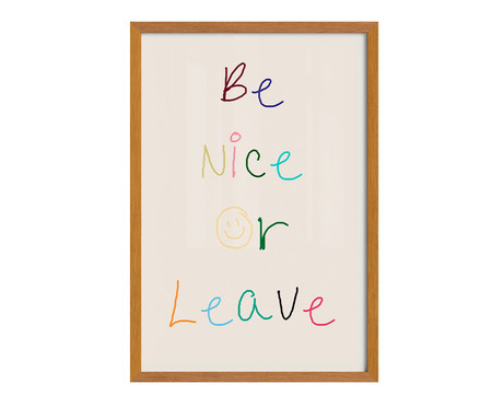 Quadro Be Nice Or Leave com Moldura em Madeira | WestwingNow