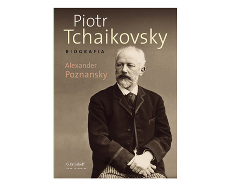 Piotr Tchaikovsky - Biografia