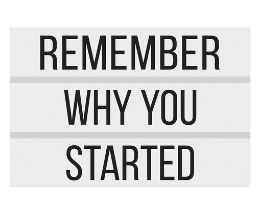 Placa de Madeira Remeber Why You Started, Multicolorido | WestwingNow