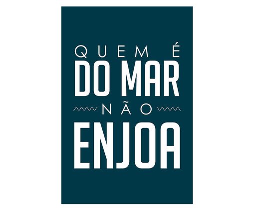 Placa de Madeira Quem É Do Mar Não Enjoa, Multicolorido | WestwingNow