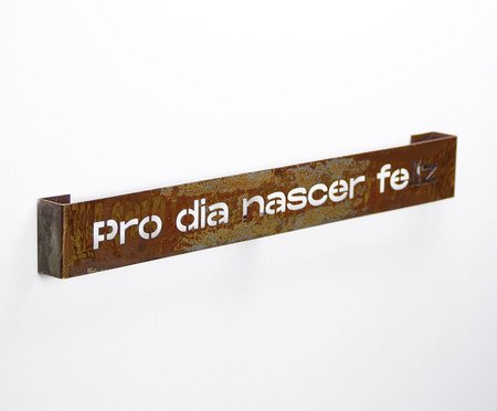 Frase de Ferro Rust - Dia Feliz | Westwing