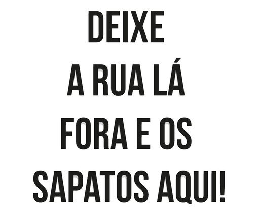 Frase De Parede Deixe A Rua Lá Fora, Preto | WestwingNow