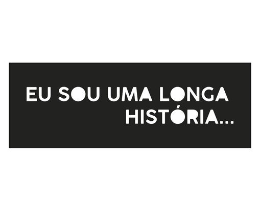 Decorativo de Parede Eu Sou Hitória, Preto | WestwingNow