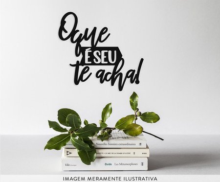 Decorativo de Parede O Que É Seu Te Acha | Westwing