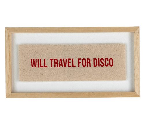 Quadro Moldura Acrílico Duplo Bordado - Will Travel For Disco, Bege | WestwingNow