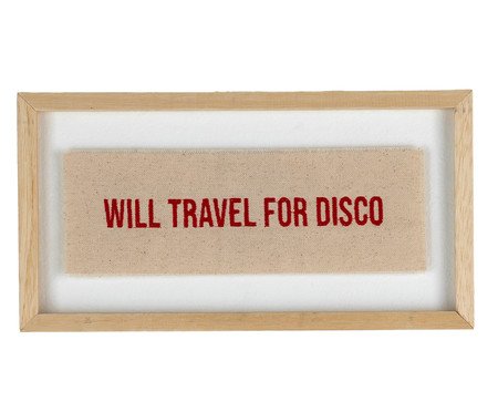 Quadro Moldura Acrílico Duplo Bordado - Will Travel For Disco | Westwing