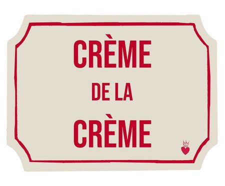 Placa Etiqueta Acrilica - Crème de La Crème | Westwing