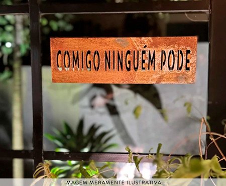 Frase de Ferro Vazada - Comigo Ninguém Pode | Westwing