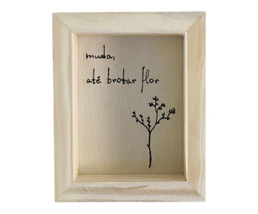 Quadro Caixa Bordado - Muda Até Brotar Flor, Bege | WestwingNow