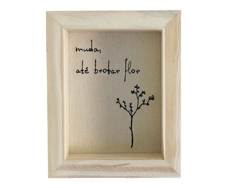 Quadro Caixa Bordado - Muda Até Brotar Flor | Westwing