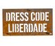 Placa de Ferro - Dress Code Liberdade, Marrom | WestwingNow