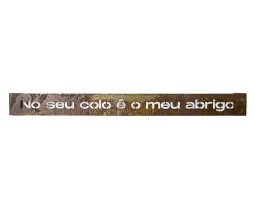 Frase de Ferro Rust - No seu colo é meu abrigo, Bronze | WestwingNow