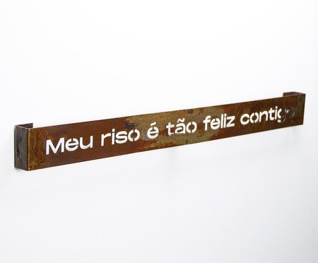Frase de Ferro Rust - Meu riso é tão feliz contigo | Westwing