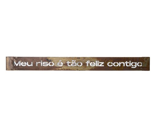 Frase de Ferro Rust - Meu riso é tão feliz contigo, Bronze | WestwingNow