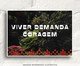 Cartaz Decorativo Viver Demanda Coragem Branco, white | WestwingNow