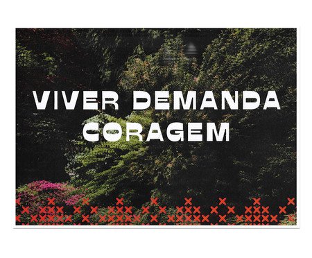 Cartaz Decorativo Viver Demanda Coragem Branco | Westwing