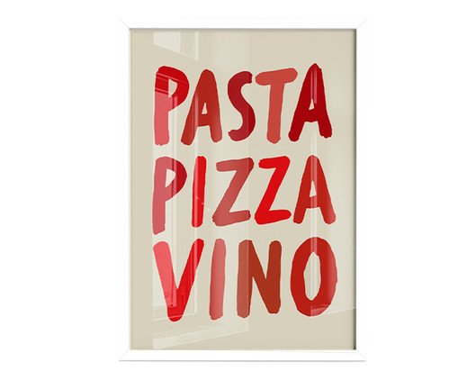 Quadro Pasta Pizza & Vinocom Moldura Branca, red | WestwingNow