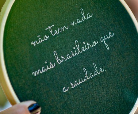 Bastidor Bordado Não Tem Nada Mais Brasileiro Mimo Galeria | Westwing