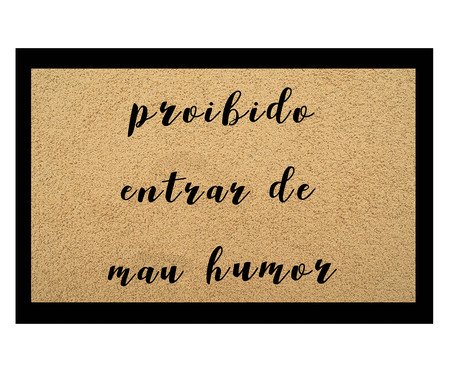 Tapete Capacho Emborrachado Proibido Entrar de Mau Humor - Bege e Preto