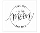 Placa love you to the moon and back, Madeira Natural | WestwingNow