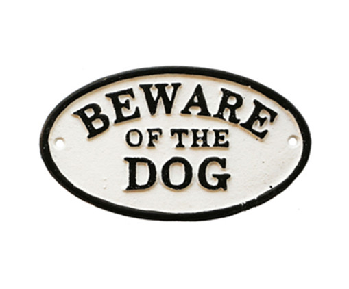 Placa Be Ware Of The Dog, Branco e Preto | WestwingNow